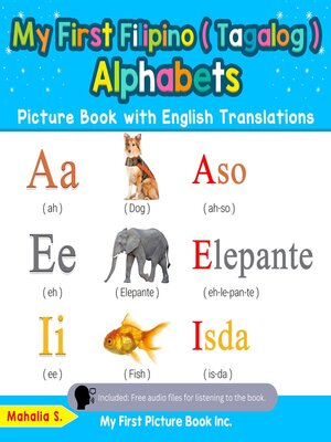 cover image of My First Filipino (Tagalog) Alphabets Picture Book with English Translations